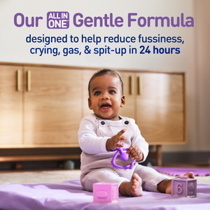 Our All in One Gentle Formula designed to help reduce fussiness, crying, gas, & spit-up in 24 hours