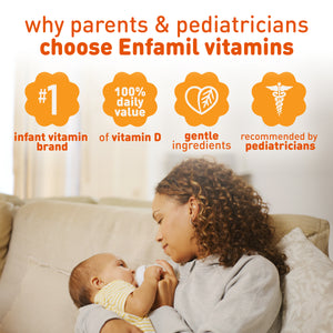 why parents & pediatricians choose Enfamil vitamins: #1 infant vitamin brand, 100% daily value of vitamin D, gentle ingredients, recommended by pediatricians