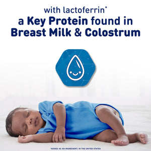 with lactoferrin* a Key Protein found in Breast Milk & Colostrum. *added as an ingredient; in the United States