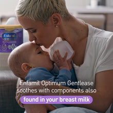 Enfamil Optimum Gentlease soothes with components also found in your breast milk