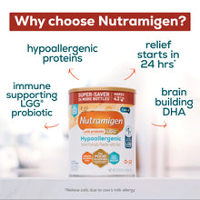 [12478728208495,38208300384437]Why choose Nutramigen? Immune supporting LGG probiotic, hypoallergenic proteins, relief starts in 24hrs, brain building DHA